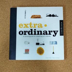 Extra Ordinary: An Amusing Guide For Unleashing Your Creativity
