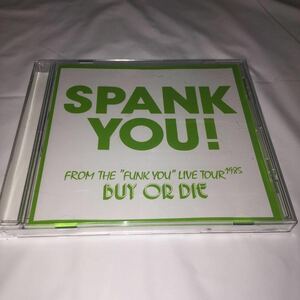 SOUL/FUNK/AOR/SPANK/SPANK YOU! FROM THE “FUNK YOU”LIVE TOUR BUY OR DIE/1985