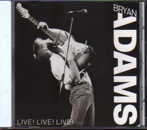 ブライアン・アダムス/BRYAN ADAMS「Live! Live! Live! 」
