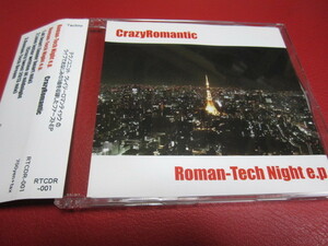 CrazyRomantic / Roman-Tech Night E.P ★CD-R作品★ワダマサオ/ROMANTIC TECHNOLOGY/Masao Wada★Electronic/Techno