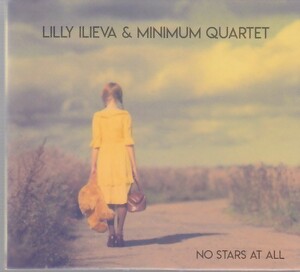 Lilly Ilieva & Minimum Quartet - No Stars At All /ブルガリア女性ジャズ・シンガー＆カルテット/ブルガリア盤CD