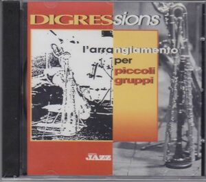 DIGRESSIONS - L'arrangiamento per piccoli gruppi /ジャズ/イタリア盤/新品/CD