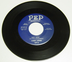 45rpm/ HOT DOG - CORKY JONES - RHYTHM AND BOOZE / 50s,ロカビリー,FIFTIES,PEP, Issued 1975 MARIANO REPRO