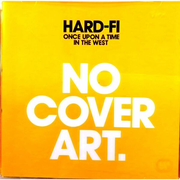 Hard-Fi / Once Upon A Time In The West