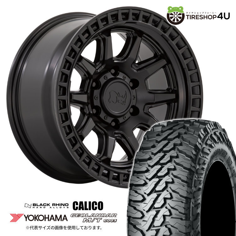 4本セット ブラックライノ カリコ CALICO 17x8.5J 5/127 +34 MBK YH ジオランダーMT G003 285/70R17 ジープ ラングラー JK JL O/Fサイズ