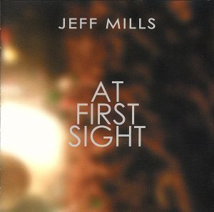AT FIRST SIGHT/ジェフ・ミルズ