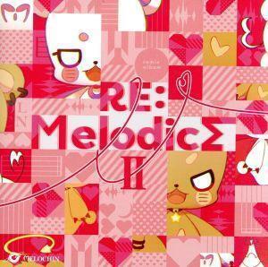 RE:MelodicsII/めろちん