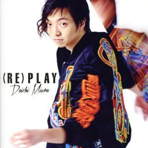 (RE)PLAY/三浦大知
