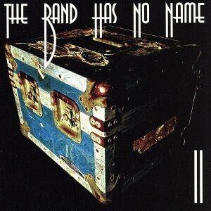 II/THE BAND HAS NO NAME