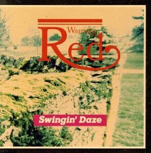 Swingin’Daze/RED WARRIORS