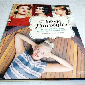 <洋書>1910年~60年代 ヘアスタイル:現代風にアレンジしたレトロヘアの簡単な手順『Vintage Hairstyles:Simple Steps for Retro Hair』