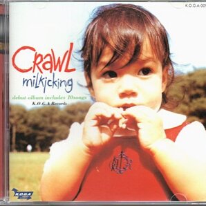 CRAWL「MILKICKING」