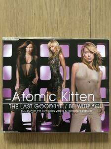 美品中古☆ATOMIC KITTEN 「THE LAST GOODBYE/BE WITH YOU 」（輸入盤）アトミック・キトゥン