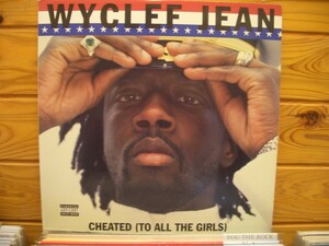 12inchレコード　 WYCLEF JEAN / CHEATED (TO ALL THE GIRLS)