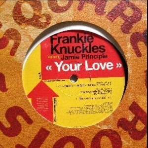 12inchレコード　FRANKIE KNUCLES / YOUR LOVE feat. JAMIE PRINCIPLE