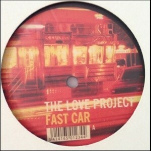 12inchレコード　THE LOVE PROJECT / FAST CAR