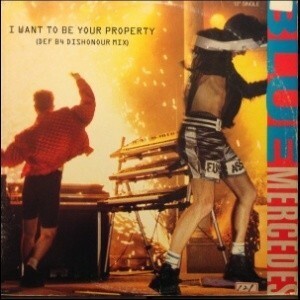 12inchレコード　BLUE MERCEDES / I WANT TO BE YOUR PROPERTY