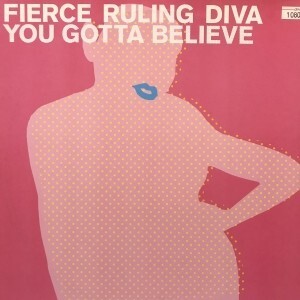 12inchレコード　FIERCE RULING DIVA / YOU GOTTA BELIEVE