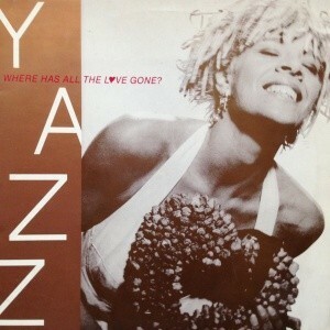 12inchレコード　YAZZ / WHERE HAS ALL THE LOVE GONE?