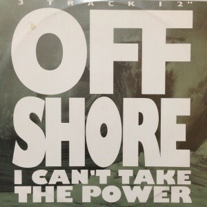 12inchレコード　OFF-SHORE / I CAN'T TAKE THE POWER (MOSAIC MIX)