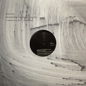 12inchレコード　BAYAKA / I DEDICATE TO... REMIXES