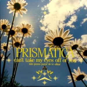 12inchレコード　 PRISMATICA / CAN't TAKE MY EYES OFF OF YOU (君の瞳に恋してる)