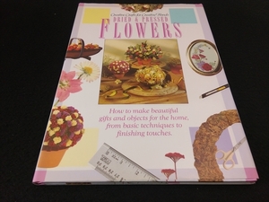 ドライフラワー/押花 英語本 『Dried and Pressed Flowers (Creative Crafts for Creative Hands)』 ■送185円 洋書◇