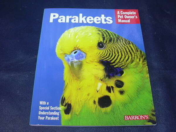 ■() Parakeets A Complete Pet Owner's Manual 洋書 セキセイインコ