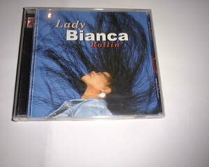 LADY BIANCA☆ROLLIN'☆輸入盤