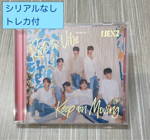 NEXZ Ride the Vibe(JPver)/ Keep on Moving 通常盤