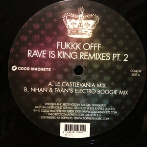 Fukkk Offf / Rave Is King Remixes Pt. 2