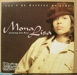 MONA LISA/モナ・リサ/CAN'T BE WASTING MY TIME/CANADA盤/中古12インチ!!2368