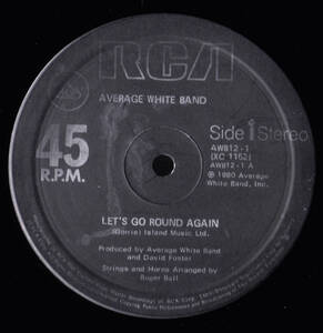 ダンクラ12inch★AVERAGE WHITE BAND / Let’s go round again(Long version)★U.K.盤・RCA★