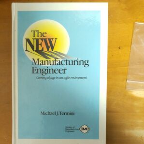 The New Manufacturing Engineer