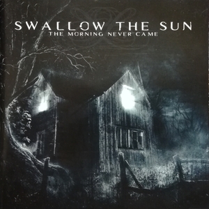 Swallow The Sun / The Morning Never Came / 0602527078830 / SPI354CD / スワロー・ザ・サン