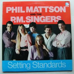 ◆ PHIL MATTSON And The P.M.SINGERS / Setting Standards ◆ Doctor Jazz FW 40349 ◆ V