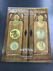 SPINK BRITISH, INDIAN AND ISLAMIC COINS AUTUMN AUCTION 洋書 貨幣 コイン 2019 mt