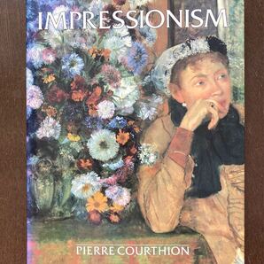 印象派 Impressionism 美術評論家ピエール・クールティヨン著 洋書