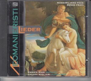 NEOMANIERISTI:LIEDER /Pace, Frati, Mari, Migliari/レアCD