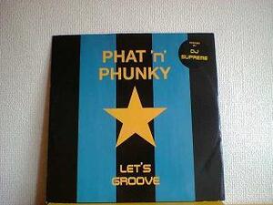 ハウス Phat 'N' Phunky / Let's Groove 12インチです。