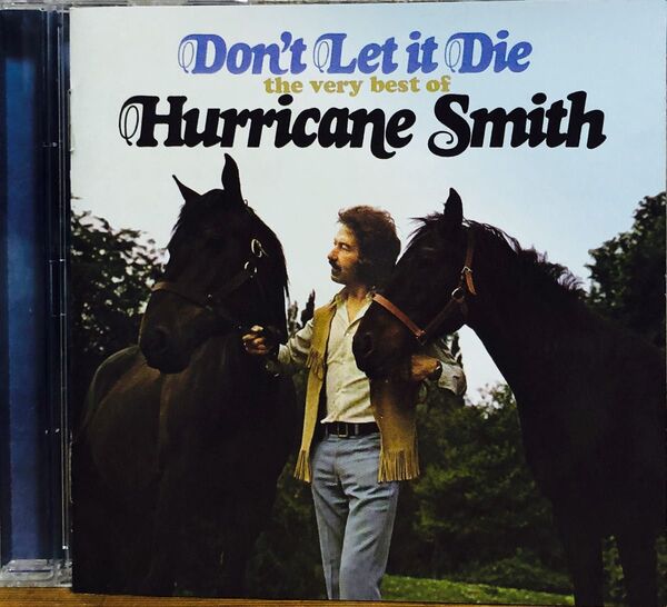 ハリケーン・スミス/ドント・レット・イット・ダイ 輸入盤CD Very Best of Hurricane Smith