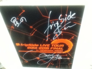 パンフレット fripside LIVE TOUR 2014-2015 FINAL in YOKOHAMA ARENA 直筆サイン入り 南條愛乃 八木沼悟志 星野威