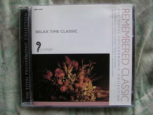 ◇RELAX TIME CLASSIC Remembered Classic ☆THE ROYAL PHILHARMONIC COLLECTION ■SBM盤 ※盤面きれいです。