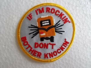 IF I'M ROCKIN DON'T BOTHER KNOCKIN? ロック ノック ジョーク アメリカ 海外 おしゃれ ワッペン/パッチ 刺繍 ビンテージ 223