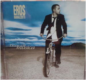 【イタリア】Eros Ramazzottiエロスラマゾッティ/Dove C'e Musica　中古CD