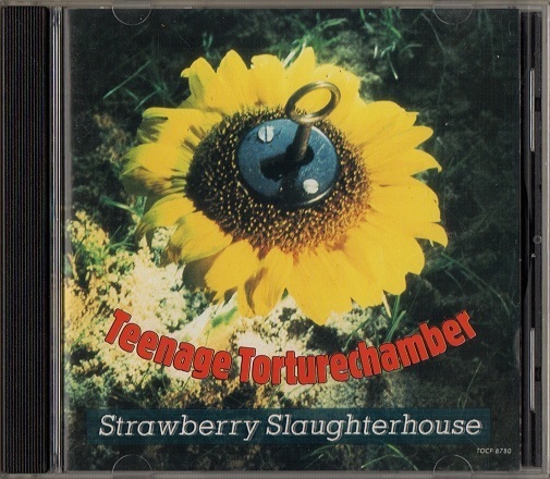 Strawberry Slaughterhouse / Teenage Torturechamber (日本盤CD) ストロベリー・スローターハウス