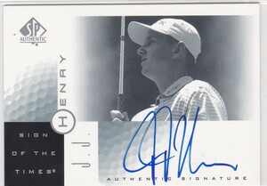 【J.J.HENRY】 2001 SP Authentic auto GOLF 直筆サイン