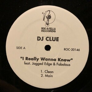 DJ Clue feat. Jagged Edge & Fabolous / I Really Wanna Know