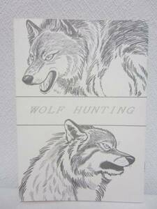 【同人誌】オリジナル 情報誌■WOLF HUNTING/未駆廣■狼/カナダ