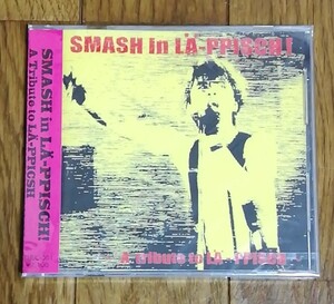 SMASH IN LA-PPISCH～A Tribute to LA-PPISCH～　　　CD